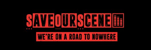 image of Save Our Scene: We're On A Road To Nowhere